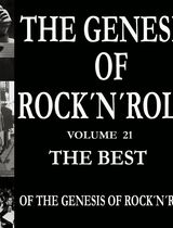 The Genesis of Rock 'n' Roll - Vol. 21: Best of The Genesis of Rock 'n' Roll